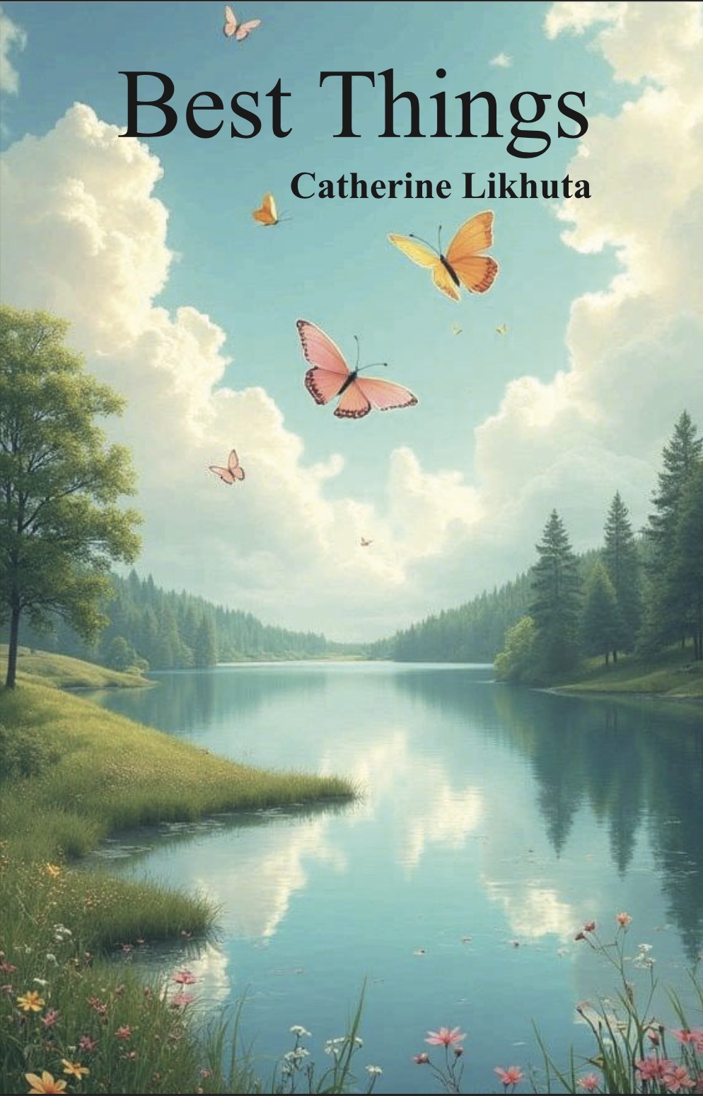 Best Things by Catherine Likhuta