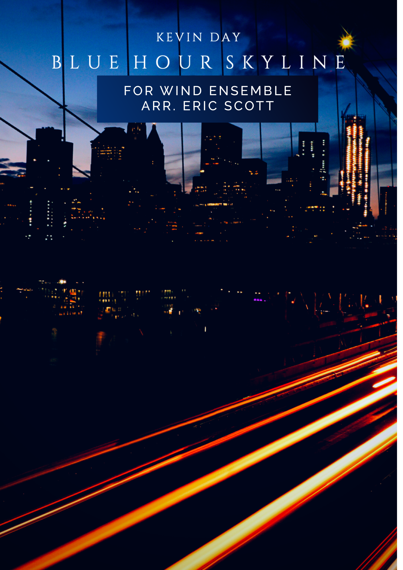 Blue Hour Skyline (Wind Ensemble Version) (Score Only) by Kevin Day arr. Eric Scott