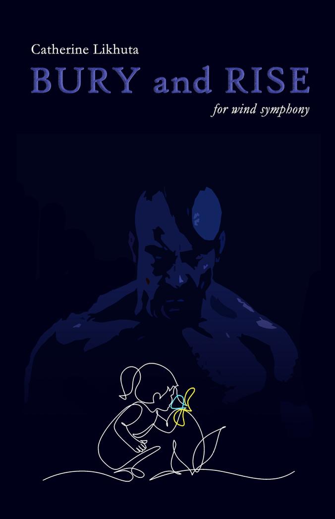 Bury And Rise (Score Only) by Catherine Likhuta