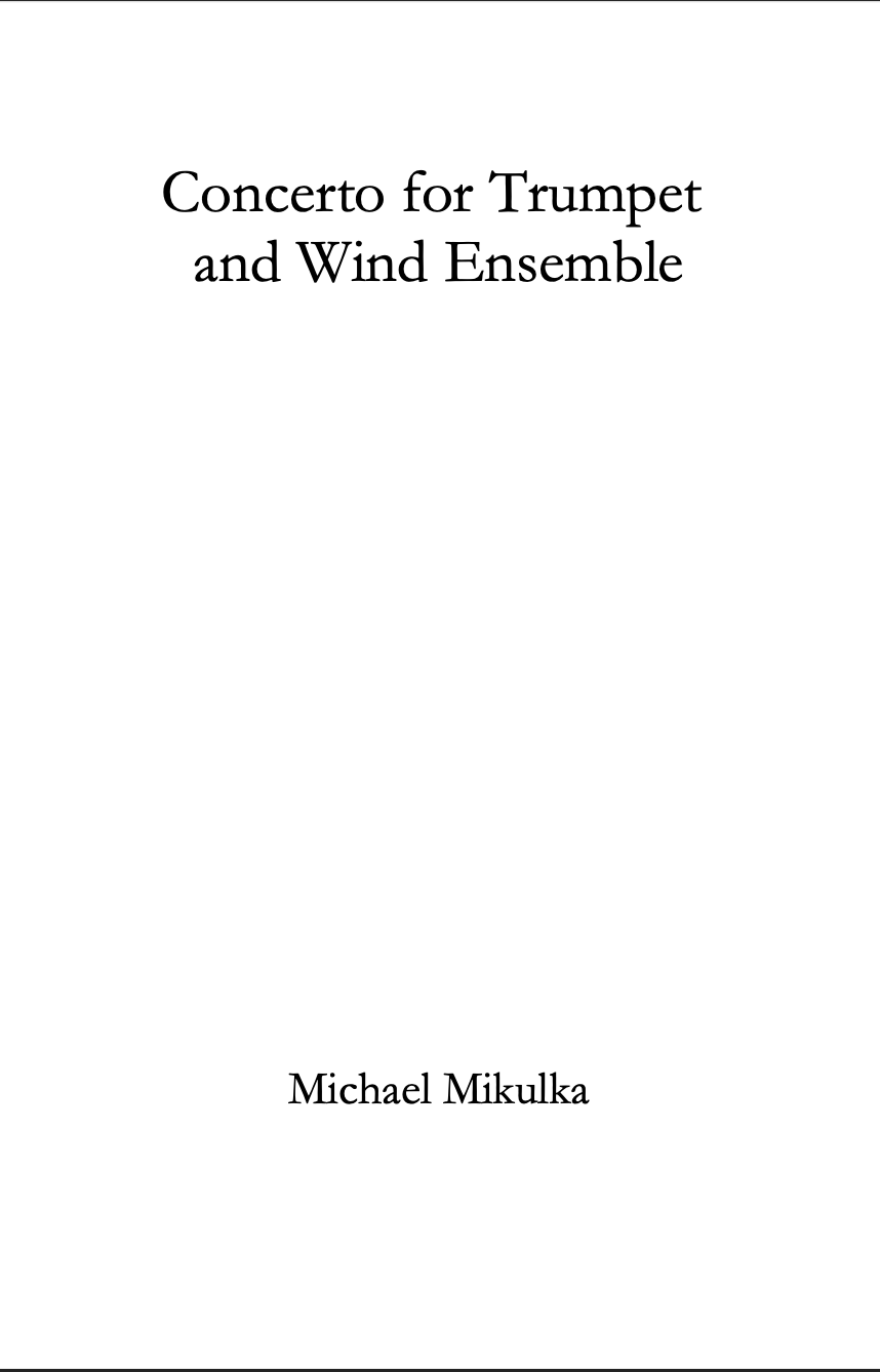 Concerto For Trumpet And Wind Ensemble by Michael Mikulka