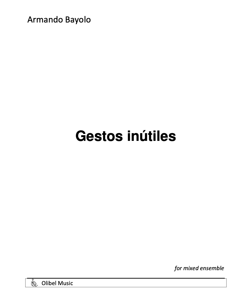 Gestos In&uacute;tiles by Armando Bayolo
