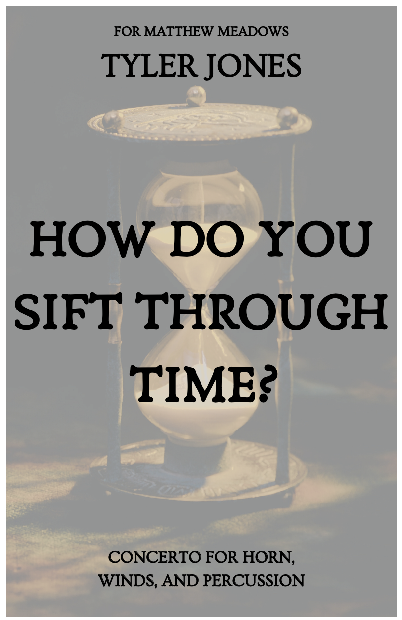 How Do You Sift Through Time? (Piano Reduction) by Tyler Jones