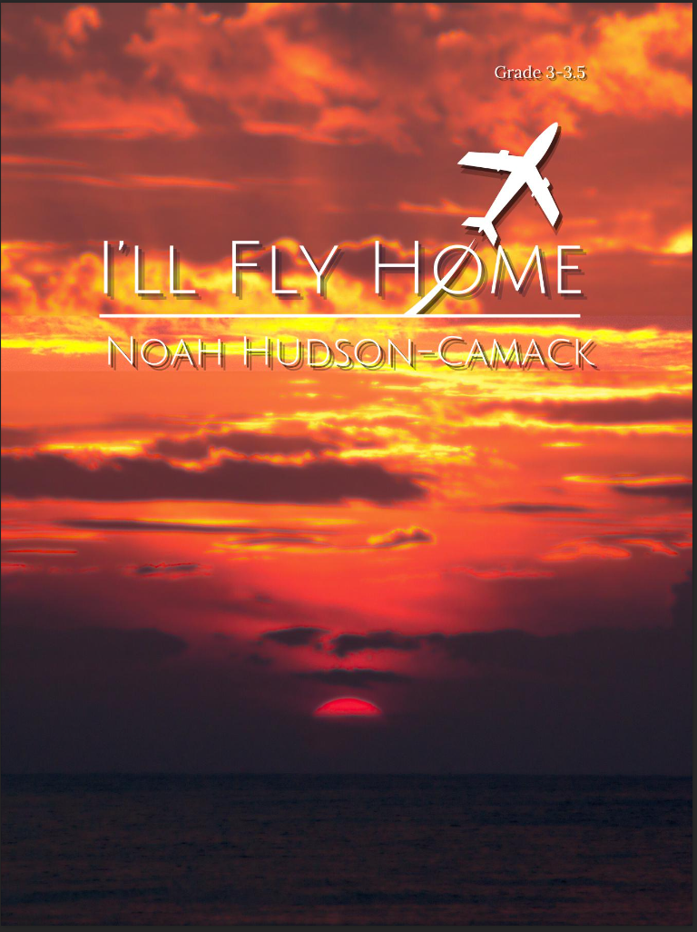 I'll Fly Home (Score Only) by Noah Hudson-Camack
