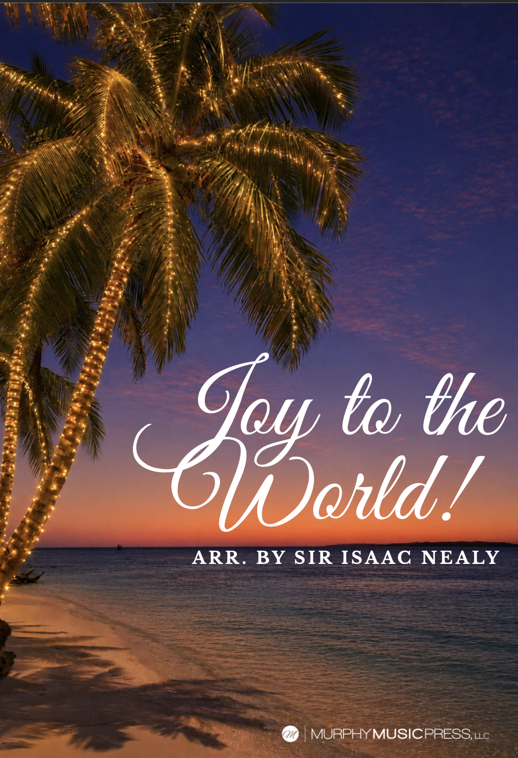 Joy To The World (Score Only) by arr. Sir Isaac Nealy