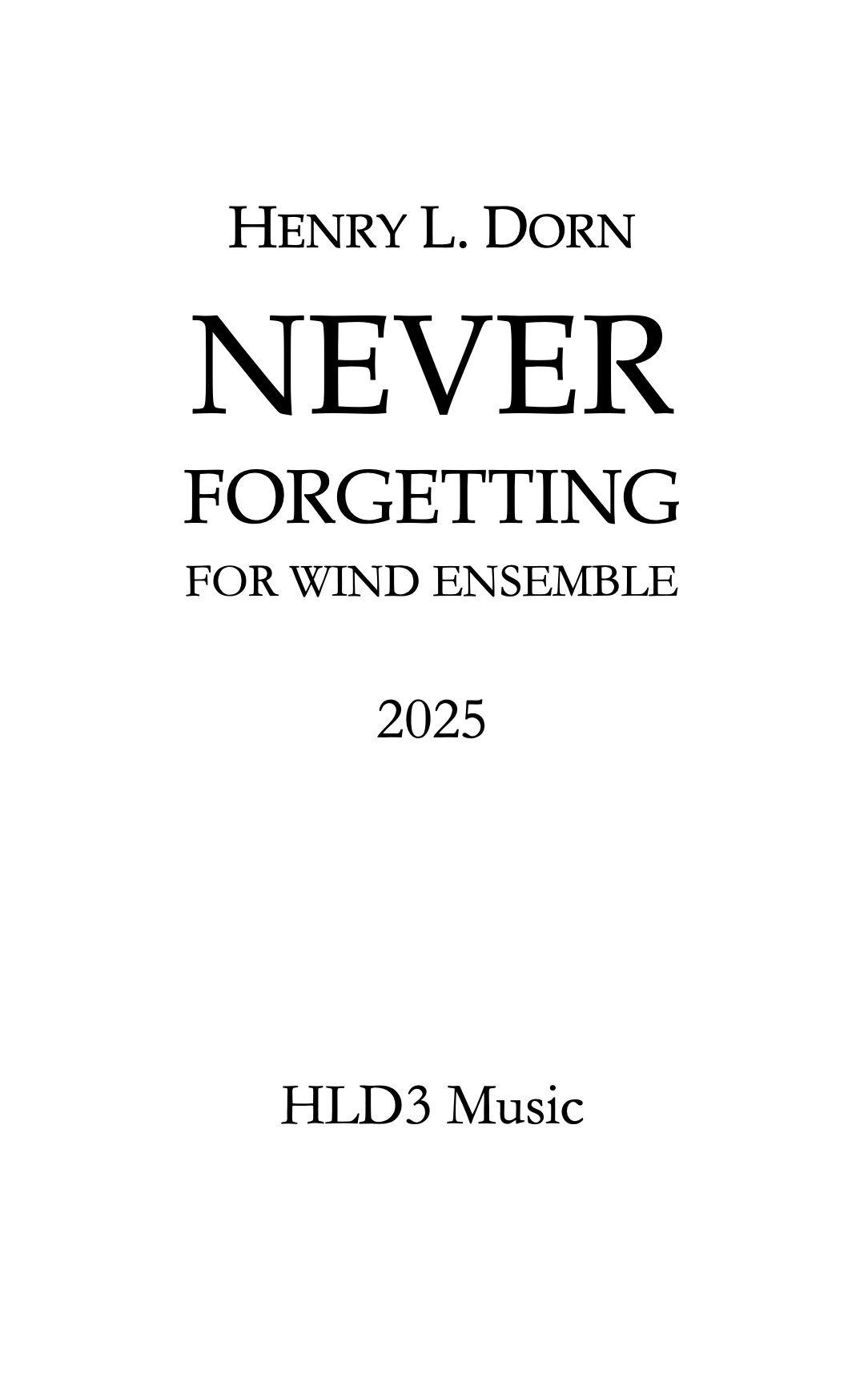 Never Forgetting (Scorer Only) by Henry Dorn