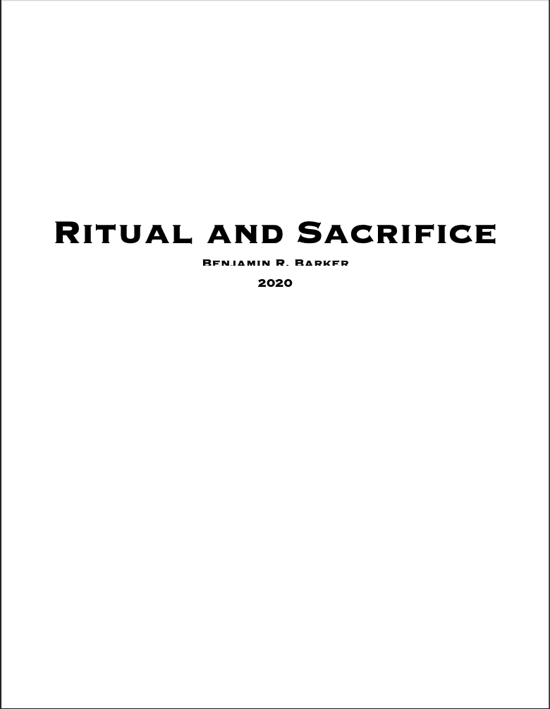 Ritual And Sacrifice (Score Only) by Benjamin R. Barker