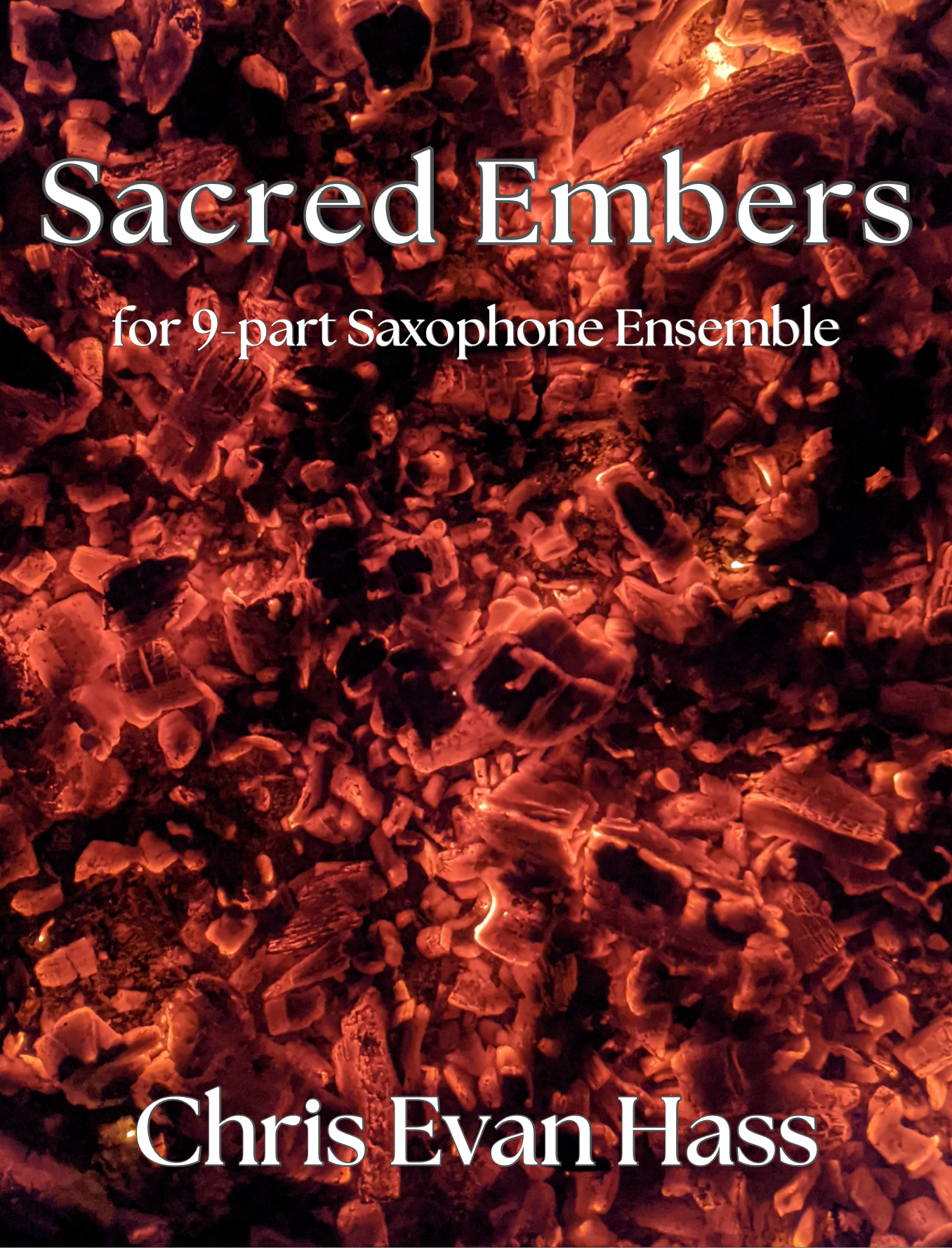 Sacred Embers (9 Part Version) by Chris Evan Hass