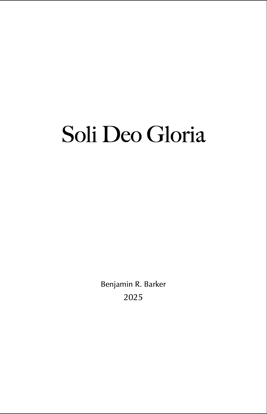Soli Deo Gloria by Benjamin R. Barker