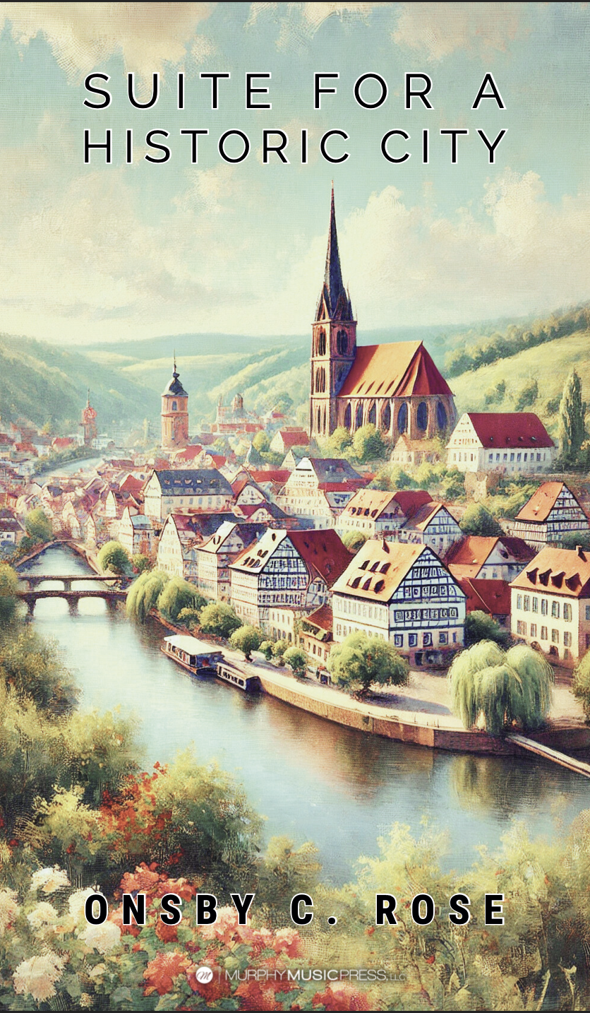 Suite For A Historic City (Score Only) by Onsby C. Rose