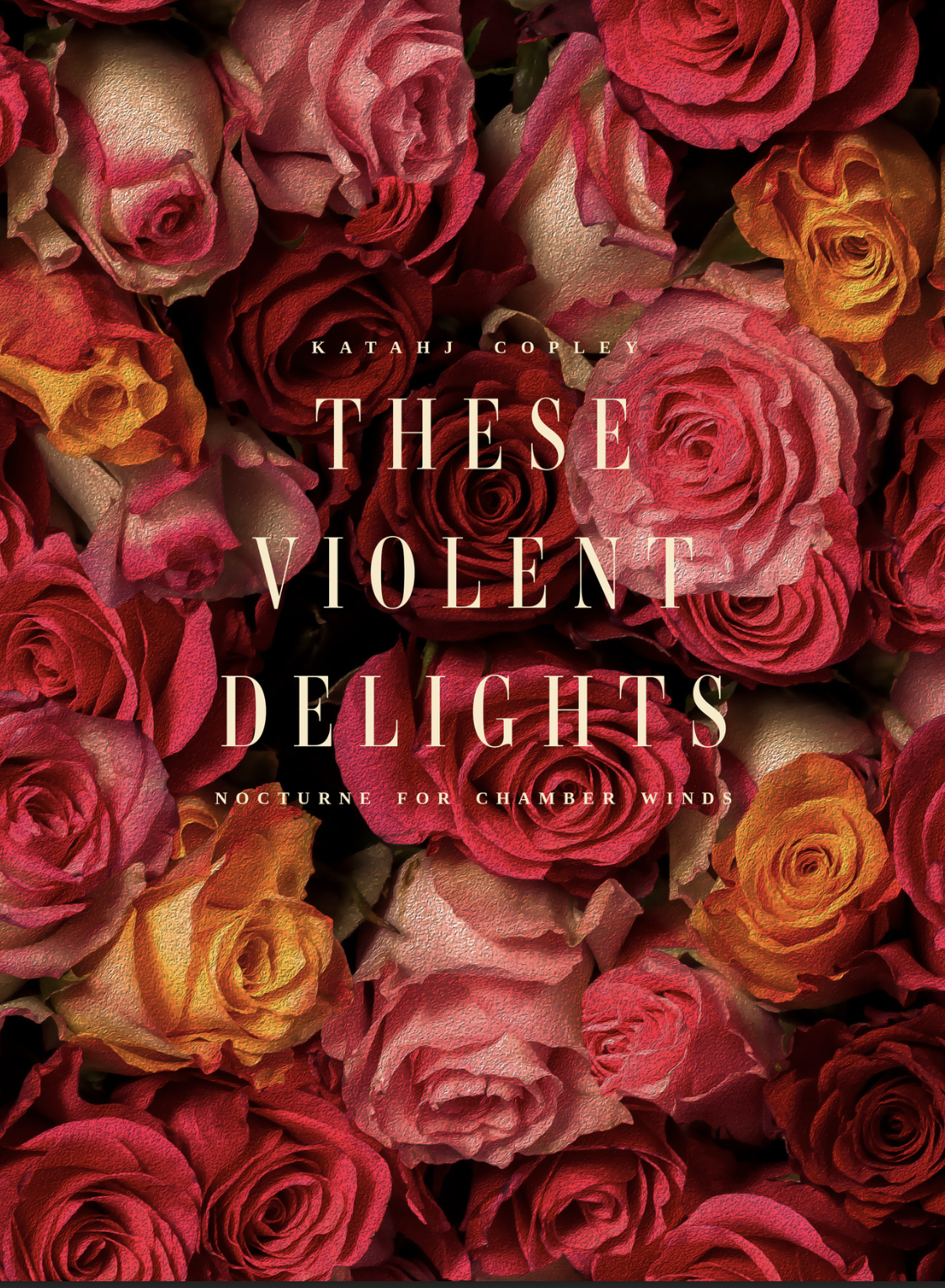 These Violent Delights by Katahj Copley 