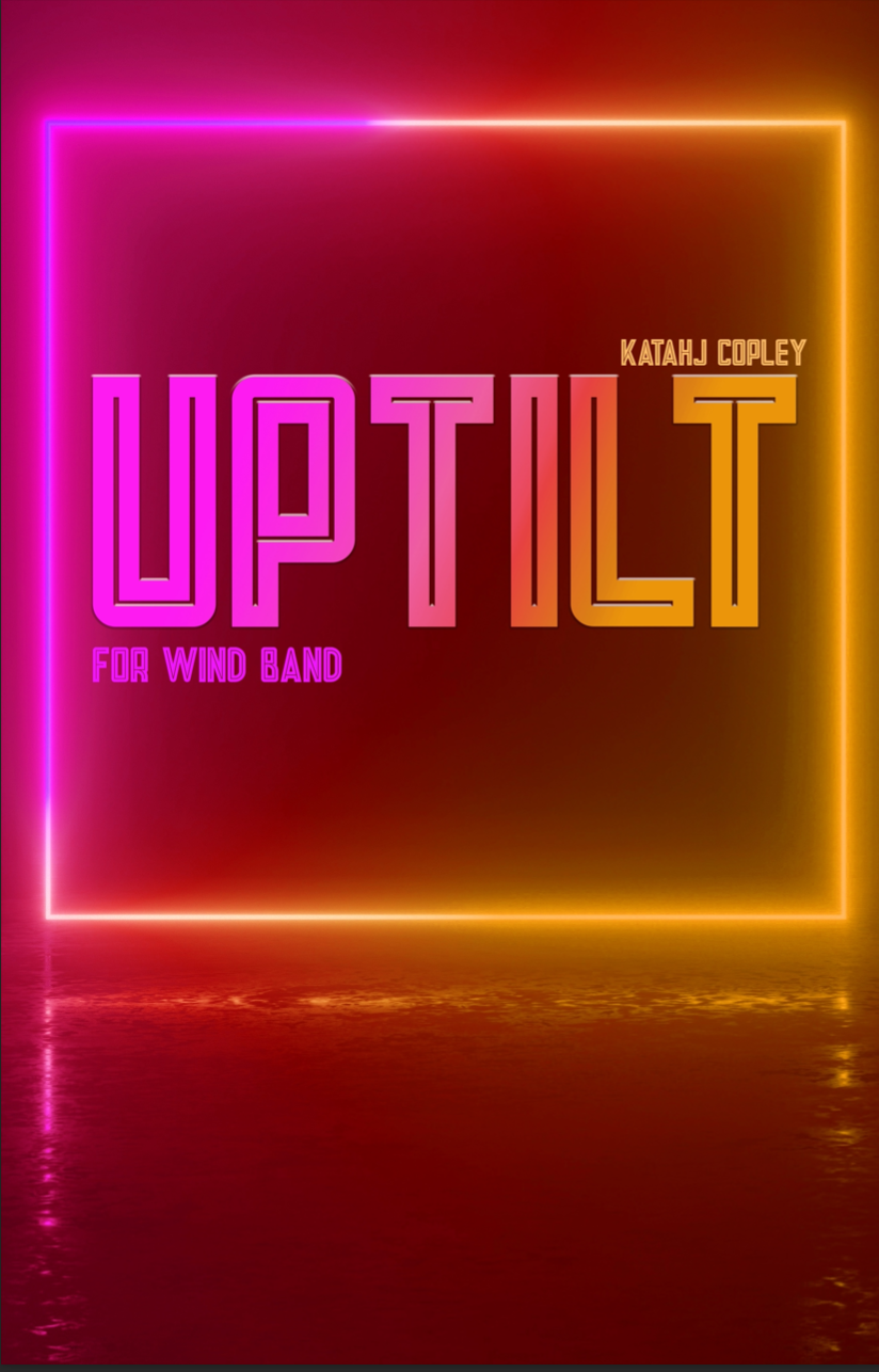 UPTILT by Katahj Copley