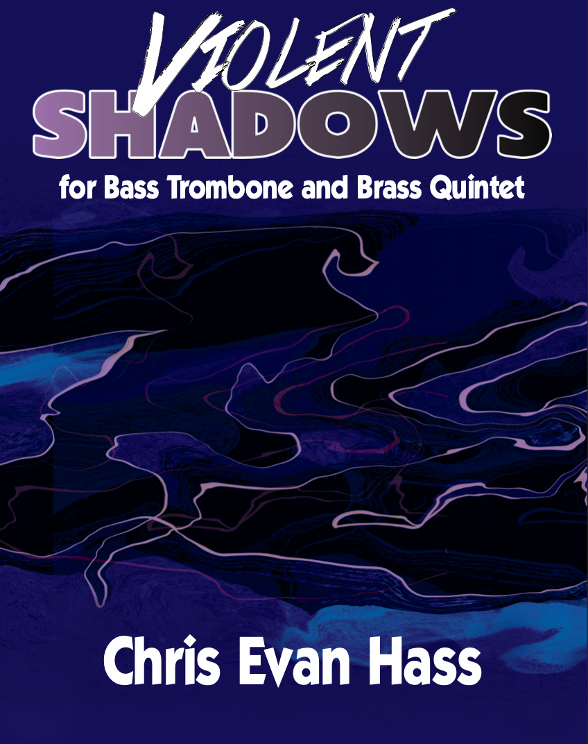 Violent Shadows (Brass Quintet Version) by Chris Evan Hass